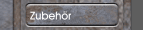 Zubeh&ouml;r